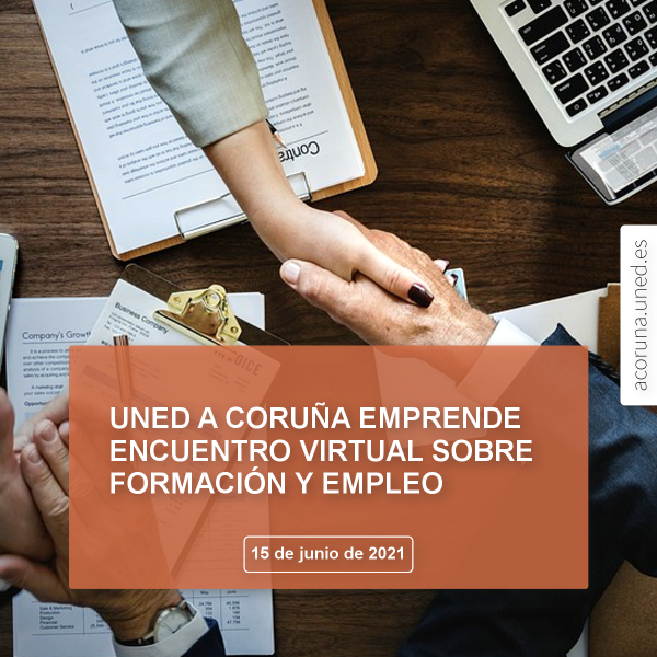 UNED A Coruña Emprende: encuentro virtual sobre formación y empleo