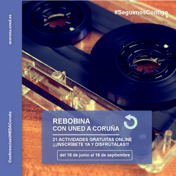 Rebobina con la UNED A Coruña
