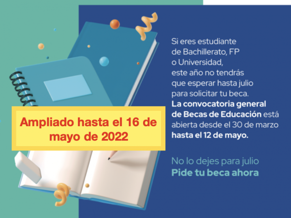 AVISO: ampliación del plazo de solicitud de becas <b>hasta el día 16 de mayo de 2022</b>