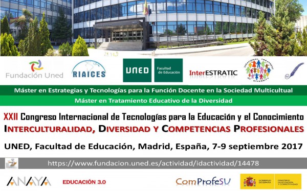 UNED Facultad de Educación. XXII Congreso Internacional              de Tecnologías para la Educación y el Conocimiento